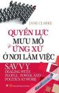 Quyền Lực Mưu Mô Và Ứng Xử Ở Nơi Làm Việc
