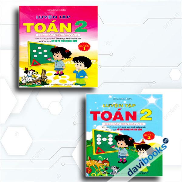 Combo Sách Luyện Tập Toán 2 Trình Bày Trên Giấy Ô Li (Bám Sát SGK Kết Nối Tri Thức Với Cuộc Sống, Bộ 2 Cuốn)