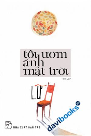 Tôi Ươm Ánh Mặt Trời