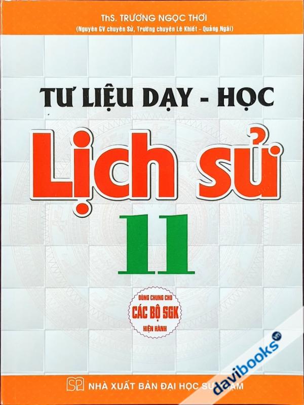 Tư Liệu Dạy Và Học Lịch Sử Lớp 11 (Bộ SGK Hiện Hành)