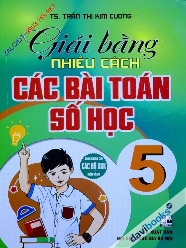 Giải Bằng Nhiều Cách Các Bài Toán Số Học 5 (Bộ SGK Hiện Hành)
