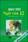 Học tốt Ngữ văn 12 Tập 1 Chương Trình Nâng Cao