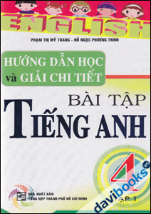 Hướng Dẫn Học Và Giải Chi Tiết Bài Tập Tiếng Anh 4 (Tập 1)