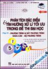 Phân Tích Đặc Điểm Và Tìm Hướng Xử Lí Tối Ưu Trong Đề Thi Đại Học Phương Trình Và Bất Phương Trình Chứa Căn Hệ Phương Trình - Tập 5