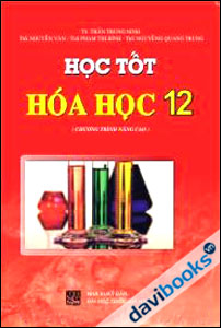 Học tốt Hoá học 12 Chương Trình Nâng Cao