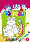 Bé tập vẽ & tô màu 2