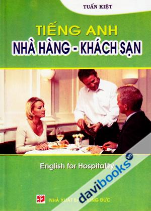 Tiếng Anh Nhà Hàng Khách Sạn English For Hospitality (Chưa Kèm CD)