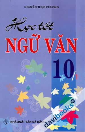Học Tốt Ngữ Văn 10 (Tập 1)
