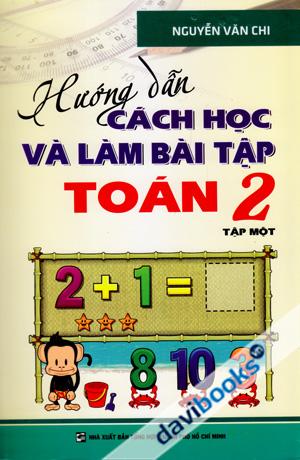 Hướng Dẫn Cách Học Và Làm Bài Tập Toán 2 Tập 1