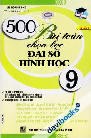 500 Bài Toán Chọn Lọc Đại Số Hình Học 9