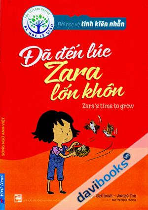 Bài Học Về Tính Kiên Nhẫn Đã Đến Lúc Zara Lớn Khôn