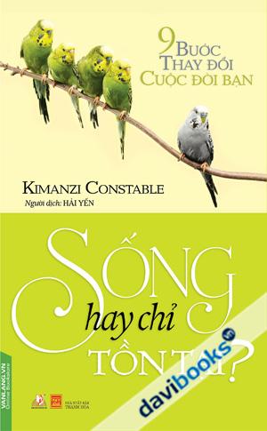 Sống Hay Chỉ Tồn Tại ?