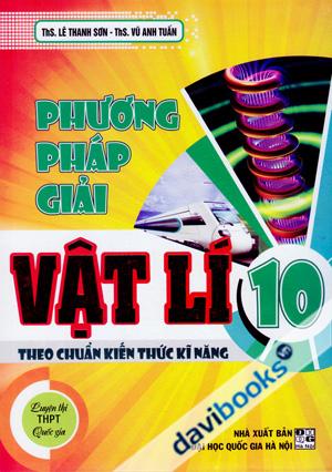 Phương Pháp Giải Vật Lí 10 Theo Chuẩn Kiến Thức Kĩ Năng