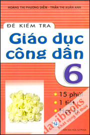 Đề Kiểm Tra Giáo Dục Công Dân 6