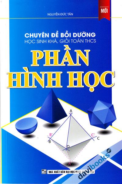 Chuyên Đề Bồi Dưỡng Học Sinh Khá Giỏi Toán THCS Phần Hình Học