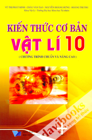 Kiến Thức Cơ Bản Vật Lí 10 Chương Trình Chuẩn Và Nâng Cao