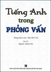 Tiếng Anh Trong Phỏng Vấn - Kèm CD
