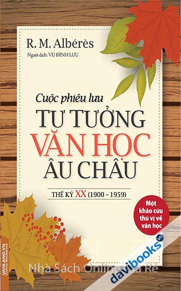 Cuộc Phiêu Lưu Tư Tưởng Văn Học Âu Châu Thế Kỷ XX 1900 - 1959