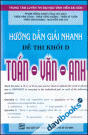 Hướng Dẫn Giải Nhanh Đề Thi Khối D Toán Văn Anh