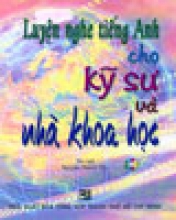 Luyện Nghe Tiếng Anh Cho Kỹ Sư Và Nhà Khoa Học