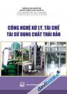 Công Nghệ Xử Lý Tái Chế Tái Sử Dụng Chất Thải Rắn