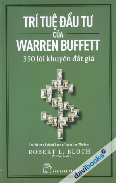 Trí Tuệ Đầu Tư Của Warren Buffett - 350 Lời Khuyên Đắt Giá