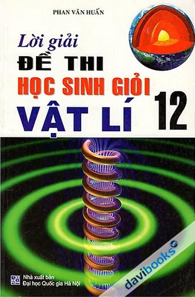 Lời Giải Đề Thi Học Sinh Giỏi Vật Lí 12