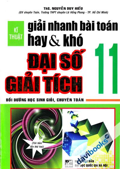 Kĩ Thuật Giải Nhanh Bài Toán Hay Và Khó Đại Số Giải Tích 11