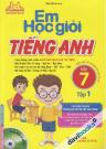 Em Học Giỏi Tiếng Anh Lớp 7 Tập 1