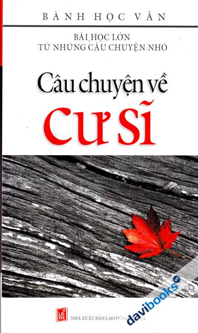 Bài Học Lớn Từ Những Câu Chuyện Nhỏ - Câu Chuyện Về Cư Sĩ
