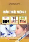 Phẫu Thuật Miệng 2 (Sách Dùng Cho Sinh Viên Răng Hàm Mặt)