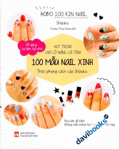 Hot Trend Cho Cô Nàng Cá Tính - 100 Mẫu Nail Xinh