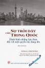 Sự Trỗi Dậy Của Trung Quốc Định Hình Những Lựa Chọn Đối Với Một Quyền Lực Đang Lên