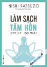 Làm Sạch Tâm Hồn - Các Bài Thiền Tập