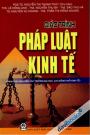Giáo Trình Pháp Luật Kinh Tế (Dành Cho Sinh Viên Các Trường ĐH, CĐ Khối Kinh Tế)