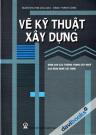 Vẽ Kỹ Thuật Xây Dựng Dùng Cho Các Trường Trung Cấp Nghề Cao Đẳng Nghề Xây Dựng