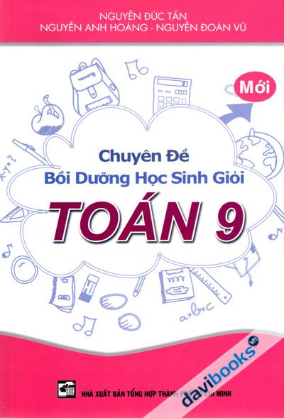 Chuyên Đề Bồi Dưỡng Học Sinh Giỏi Toán 9