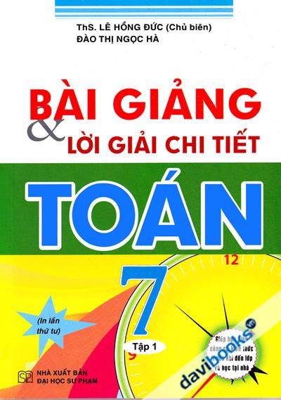 Bài Giảng Và Lời Giải Chi Tiết Toán 7 Tập 1