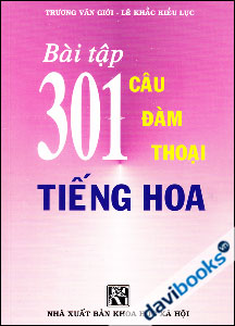 Bài Tập 301 Câu Đàm Thoại Tiếng Hoa