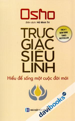 Trực Giác Siêu Linh Hiểu Để Sống Một Cuộc Đời Mới