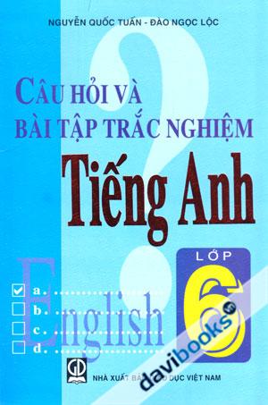 Câu Hỏi Và Bài Tập Trắc Nghiệm Tiếng Anh Lớp 6
