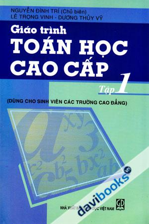 Giáo Trình Toán Cao Cấp T1 Dùng Cho Sinh Viên Các Trường Cao Đẳng