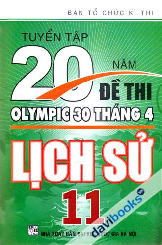 Tuyển Tập 20 Năm Đề Thi Olympic 30 Tháng 4 Lịch Sử 11