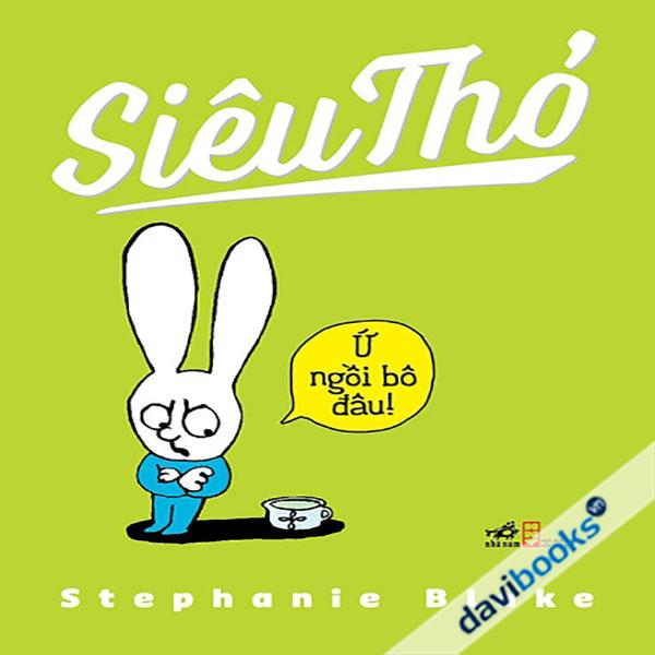 Siêu Thỏ - Ứ Ngồi Bô Đâu