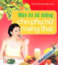 Món Ăn Bổ Dưỡng Cho Phụ Nữ Mang Thai