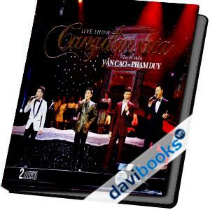Live Show Cung Đàn Xưa Tuyệt Phẩm Văn Cao - Phạm Duy (CD)