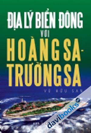 [Davibooks] Địa Lý Biển Đông Với Hoàng Sa Trường Sa 