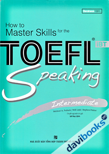 How To Master Skills For The Toefl IBT Speaking Intermediate 