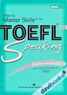How To Master Skills For The Toefl IBT Speaking Intermediate 
