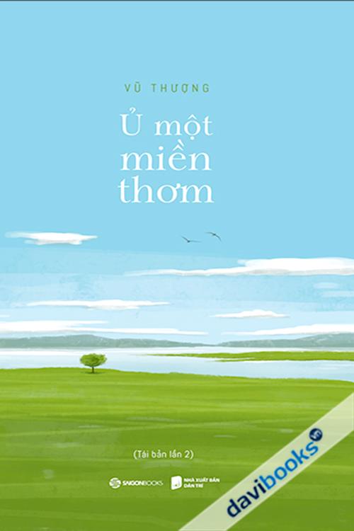 Ủ Một Miền Thơm (Tái Bản 2022)